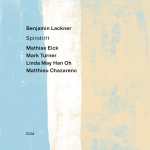 ⚡벤야민 라크너 Benjamin Lackner [Spindrift] ECM/2025