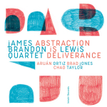 ⚡제임스 브랜든 루이스 쿼텟 James Brandon Lewis Quartet  [Abstraction is Deliverance]   Intakt/2025
