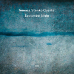 ⚡토마스 쉬탄코 쿼텟 Tomasz Stanko Quartet [September Night] ECM/2024 (Recorded 2004)