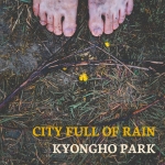 ⚡박경호(Kyongho Park)  [City Full of Rain]  Woo Sound/ 2022
